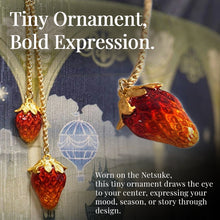 Load image into Gallery viewer, Strawberry Netsuke | Handcrafted Japanese Kimono & Obi Charm MADE in JAPAN